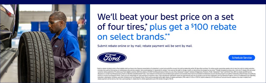 We’ll beat your best price on a set of four tires,* plus get a $100 rebate on select brands.**